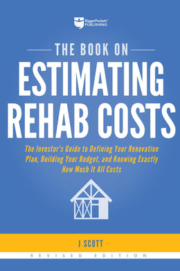 The Book on Estimating Rehab Costs - BiggerPockets Bookstore