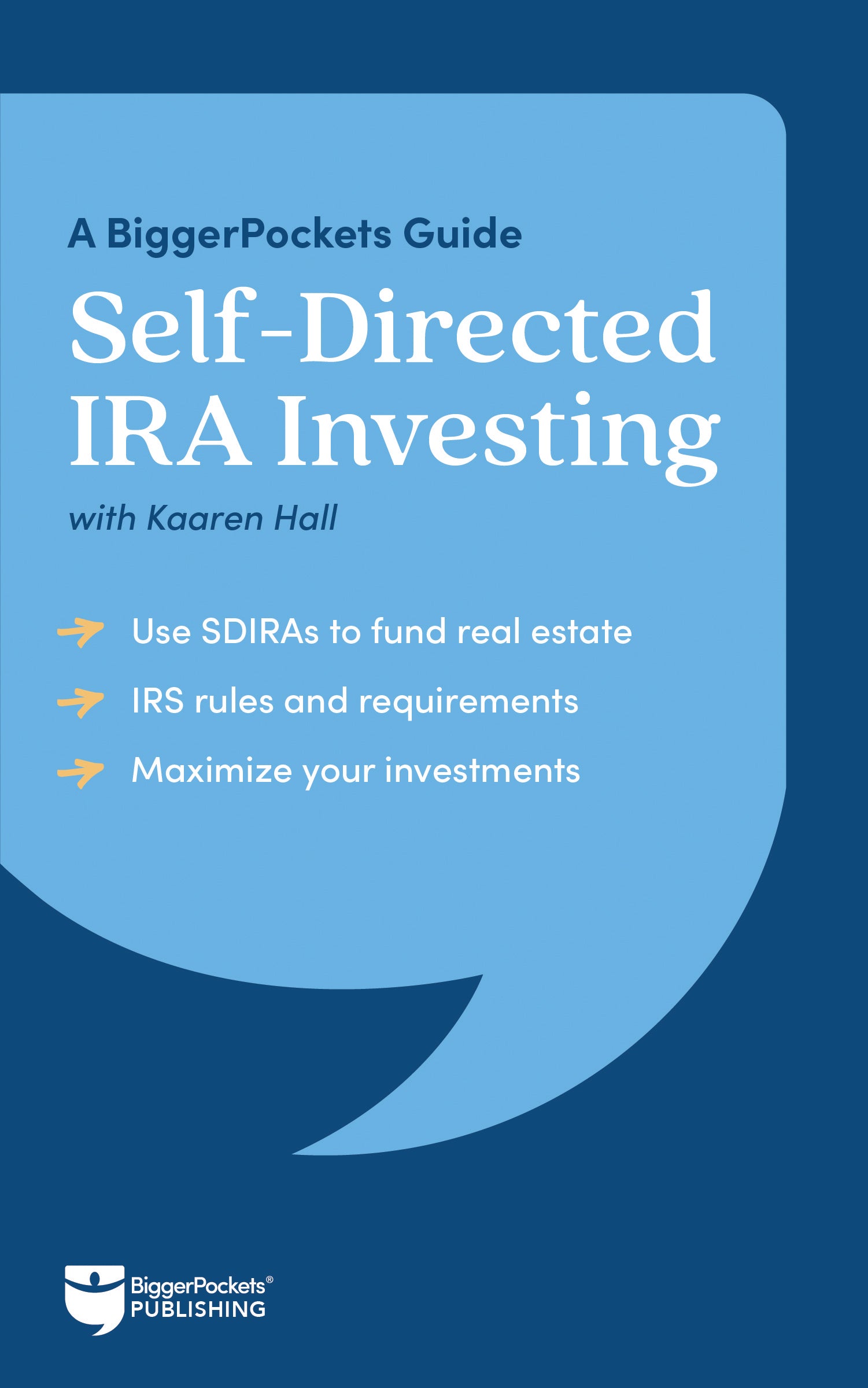 Self-Directed IRA Investing: A BiggerPockets Guide