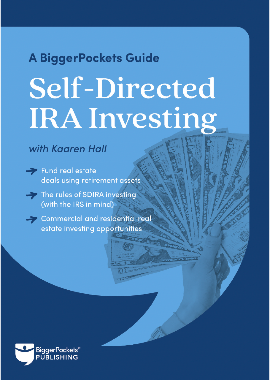 Self-Directed IRA Investing: A BiggerPockets Guide