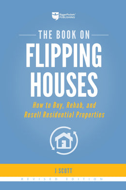 The Book on Flipping Houses - BiggerPockets Bookstore