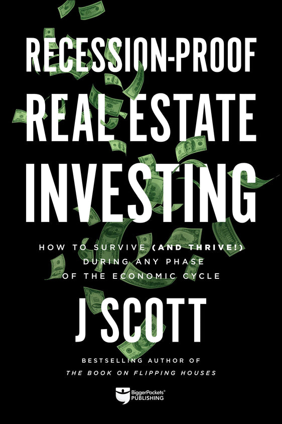 Recession-Proof Real Estate Investing - BiggerPockets Bookstore