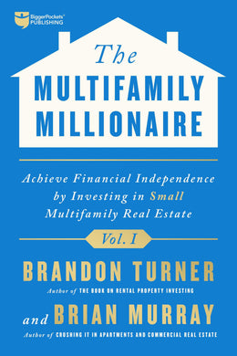 The Multifamily Millionaire, Volume I - BiggerPockets Bookstore
